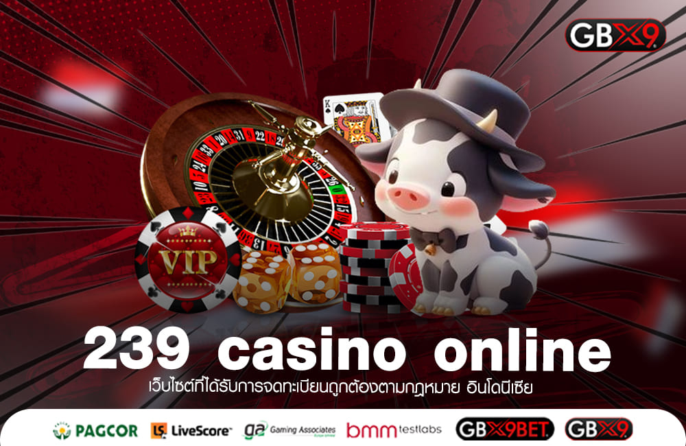 239 casino online